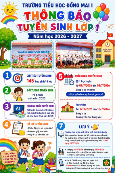 TRƯỜNG TIỂU HỌC ĐỒNG MAI I THÔNG BÁO TUYỂN SINH LỚP 1, NĂM HỌC 2026 - 2027